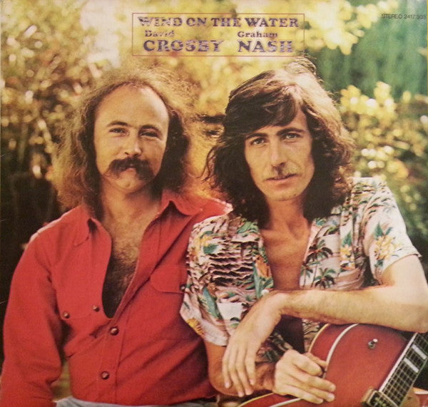 David Crosby Graham Nash* : Wind On The Water (LP, Album)