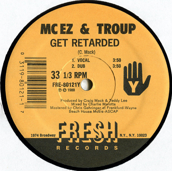 MC EZ & Troup : Just Rhymin' / Get Retarded (12")