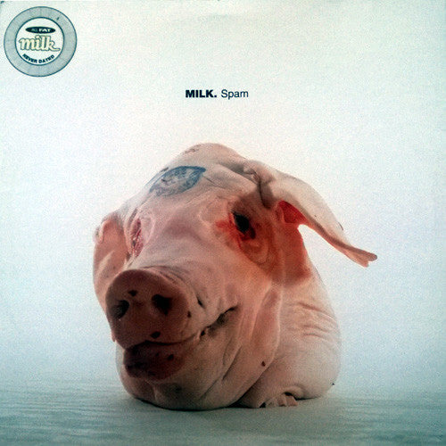 Milk* : Spam (12")