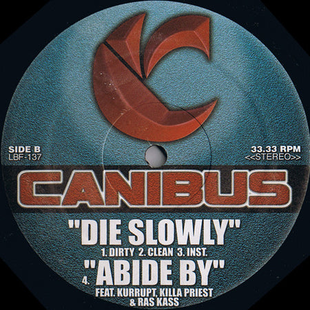 Canibus : Life Liquid / Die Slowly / Abide By (12")